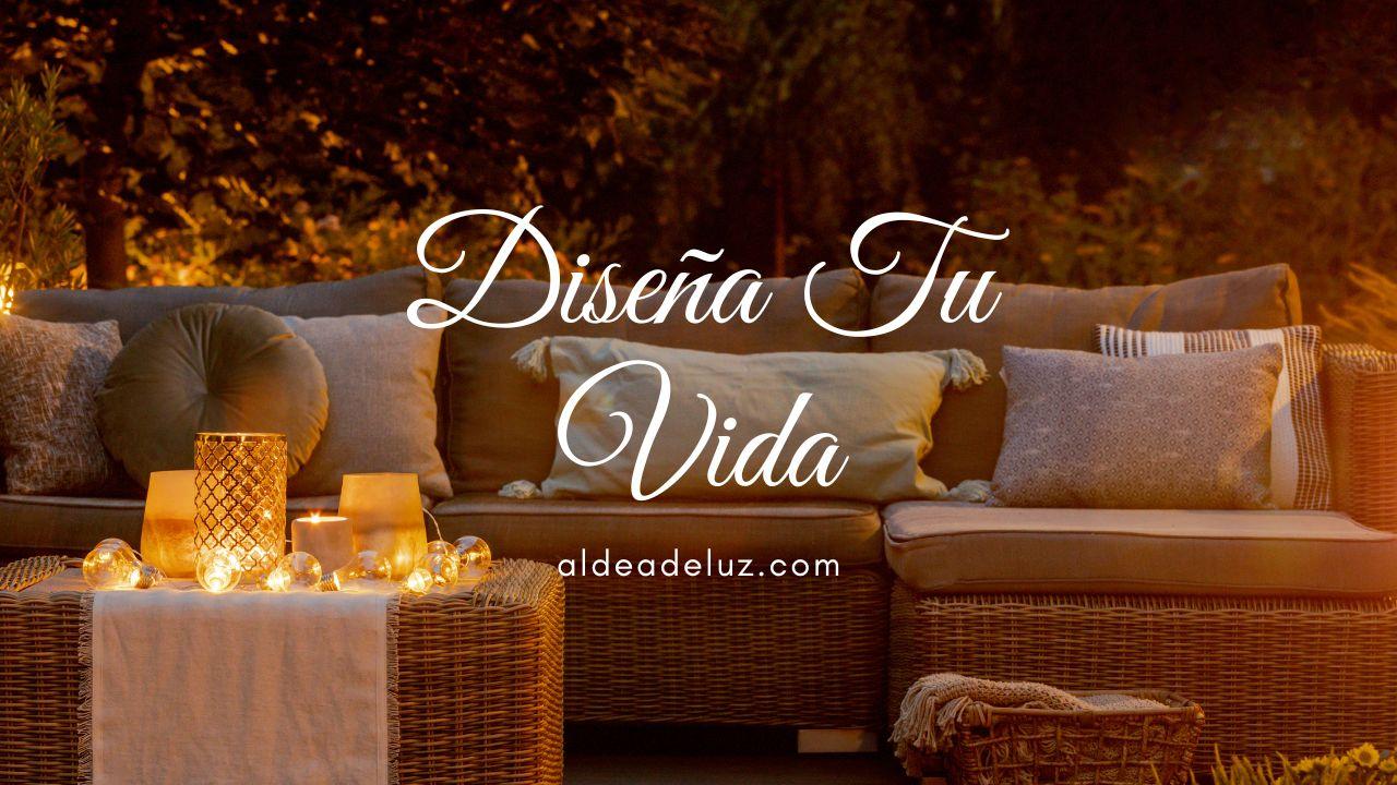 Diseña tu vida