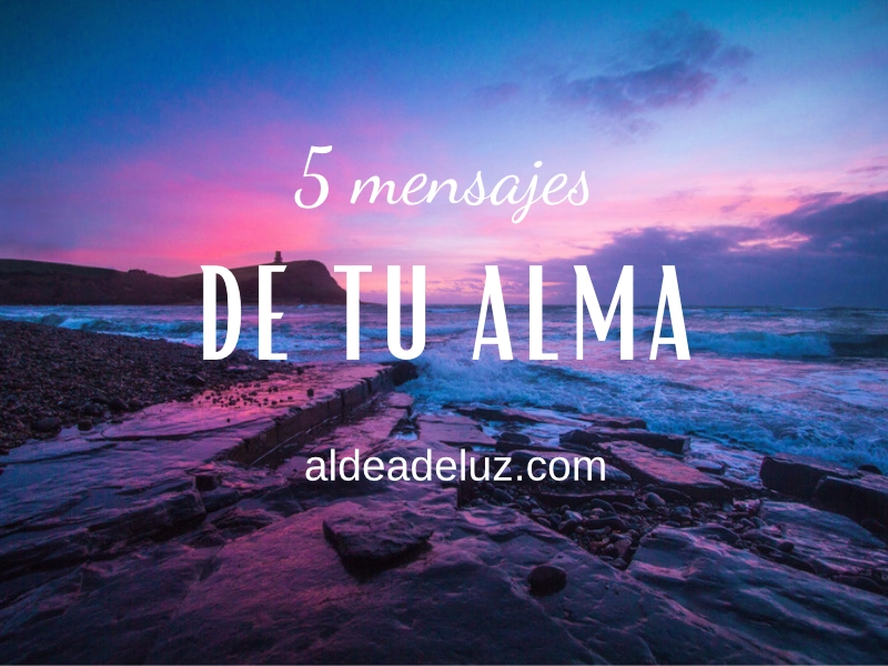 5 mensajes de tu alma