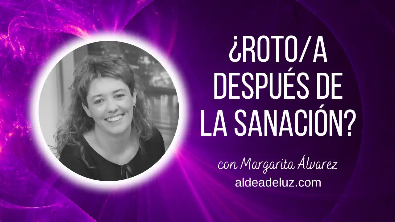 Portada ¿Te sientes roto/a después de la Sanación?